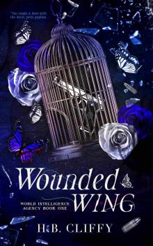 Wounded Wing (World Intelligence Agency Book One) Wounded Wing (World Intelligence Agency Book One)