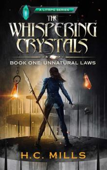 Unnatural Laws (The Whispering Crystals, #1) Unnatural Laws (The Whispering Crystals, #1)