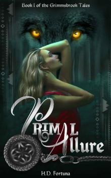 Primal Allure: Book 1 of the Grimmsbrook Tales