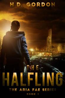 The Halfling: an adult urban fantasy (The Aria Fae Series Book 1) The Halfling: an adult urban fantasy (The Aria Fae Series Book 1)