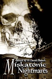 Miskatonic Nightmares Miskatonic Nightmares
