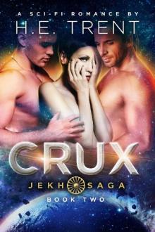 Crux: A Sci-Fi Romance (The Jekh Saga Book 2) Crux: A Sci-Fi Romance (The Jekh Saga Book 2)