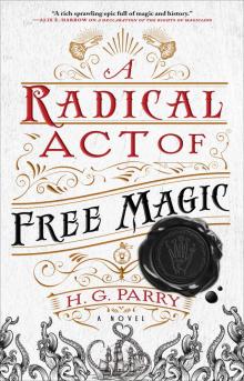 A Radical Act of Free Magic A Radical Act of Free Magic