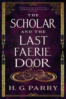 The Scholar and the Last Faerie Door The Scholar and the Last Faerie Door