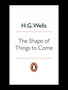 The Shape of Things to Come