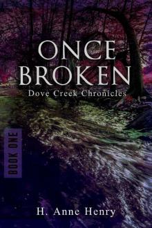 Once Broken (Dove Creek Chronicles)