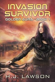Invasion Survivor: First Contact Young Adult Adventure (Golden Aura Book 1)