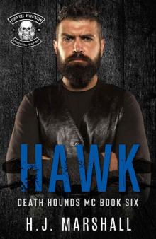 Hawk: A Dark MC Romance (Death Hounds MC Book 6) Hawk: A Dark MC Romance (Death Hounds MC Book 6)