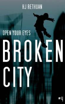 Open Your Eyes (Book 4): Broken City