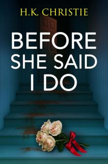 Before She Said I Do (Martina Monroe Book 14)