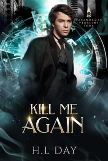 Kill Me Again: Psychics