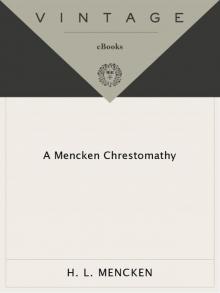 Mencken Chrestomathy (Vintage) Mencken Chrestomathy (Vintage)