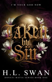 Taken by Sin (The Donati Mafia series Book 1) Taken by Sin (The Donati Mafia series Book 1)