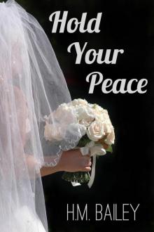 Hold Your Peace (Short Story) Hold Your Peace (Short Story)
