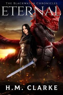 Eternal (The Blackwatch Chronicles Book 4) Eternal (The Blackwatch Chronicles Book 4)