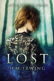 Lost : The Little Sisters Book One Lost : The Little Sisters Book One