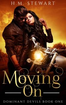 Moving On (Dominant Devils Mc Book 1)