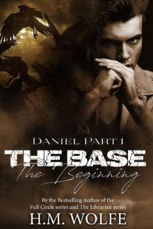 The Base: The Beginning (Daniel Part 1) The Base: The Beginning (Daniel Part 1)