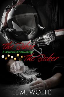 The Biker & The Baker: A Librarian Christmas Story The Biker & The Baker: A Librarian Christmas Story