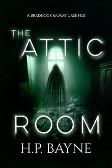 The Attic Room (The Braddock & Gray Case Files Book 16) The Attic Room (The Braddock & Gray Case Files Book 16)