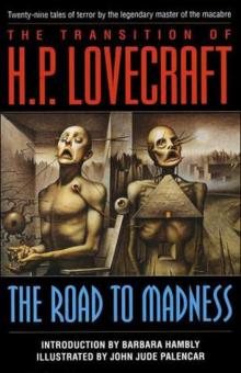 The Road to Madness The Road to Madness