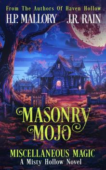 Masonry Mojo: A Paranormal Women's Fiction Novel: (Miscellaneous Magic) (Misty Hollow Book 6)