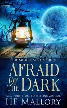 Afraid of the Dark: A Paranormal Women's Fiction Novel (Midlife Spirits Series Book 1) Afraid of the Dark: A Paranormal Women's Fiction Novel (Midlife Spirits Series Book 1)