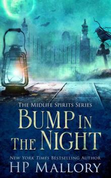 Bump in the Night: A Paranormal Women's Fiction Novel (Midlife Spirits Book 4) Bump in the Night: A Paranormal Women's Fiction Novel (Midlife Spirits Book 4)