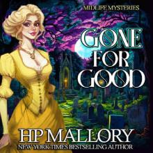 Gone For Good: A Paranormal Women's Fiction Mystery (Midlife Mysteries Book 5) Gone For Good: A Paranormal Women's Fiction Mystery (Midlife Mysteries Book 5)