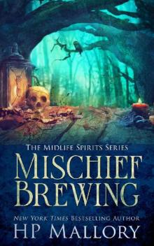 Mischief Brewing: A Paranormal Women's Fiction Novel Mischief Brewing: A Paranormal Women's Fiction Novel