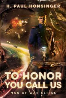 To Honor You Call Us (Man of War Book 1)