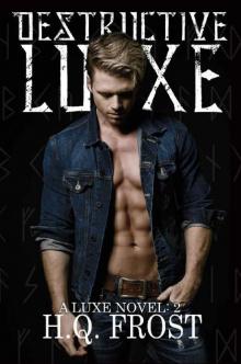 Destructive Luxe-A Luxe Novel: Book 2 Destructive Luxe-A Luxe Novel: Book 2