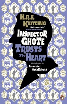 Inspector Ghote Trusts the Heart Inspector Ghote Trusts the Heart