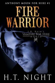 J.R. Rain's Vampire for Hire World: Fire Warrior (Anthony Moon for Hire Book 1) J.R. Rain's Vampire for Hire World: Fire Warrior (Anthony Moon for Hire Book 1)