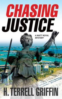 Chasing Justice: A Matt Royal Mystery Chasing Justice: A Matt Royal Mystery