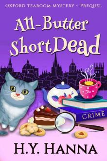 All-Butter ShortDead (Prequel: Oxford Tearoom Mysteries ~ Book 0) All-Butter ShortDead (Prequel: Oxford Tearoom Mysteries ~ Book 0)