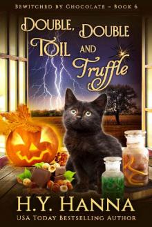 Double, Double, Toil and Truffle Double, Double, Toil and Truffle