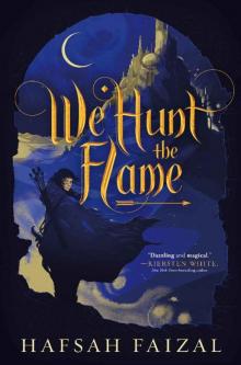 We Hunt the Flame (Sands of Arawiya) We Hunt the Flame (Sands of Arawiya)