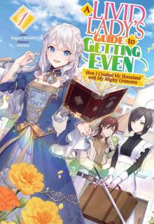 A Livid Lady’s Guide to Getting Even: How I Crushed My Homeland with My Mighty Grimoires Volume 1