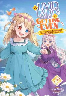 A Livid Lady’s Guide to Getting Even: How I Crushed My Homeland with My Mighty Grimoires Volume 3