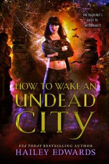How to Wake an Undead City (The Beginner's Guide to Necromancy Book 6)