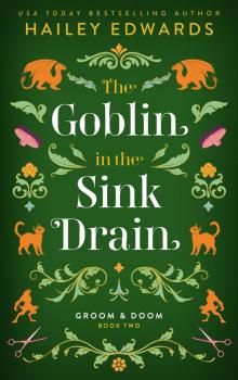 The Goblin in the Sink Drain (Groom & Doom Book 2) The Goblin in the Sink Drain (Groom & Doom Book 2)