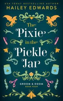 The Pixie in the Pickle Jar (Groom & Doom Book 4)