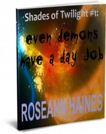 Shades of Twilight #1: Even Demons Have a Day Job