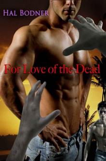 For Love of the Dead For Love of the Dead