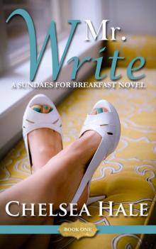 Mr. Write: A Sundaes for Breakfast Novel - Book One