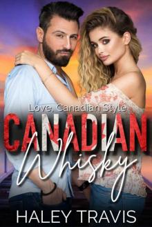 Canadian Whisky: Love, Canadian Style (An Instalove Age Gap Romance)