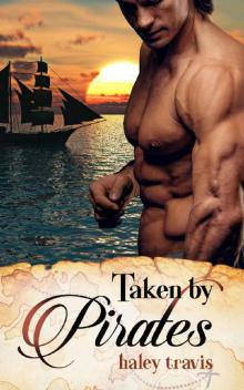 Taken by Pirates: Steamy & Sweet Romance on the Sea: Shy Girl / Alpha Male Adventure