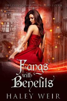 Fangs with Benefits: The Paranormal Protectors Series Book 3