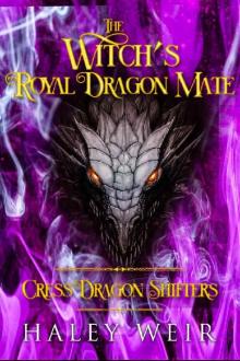 The Witch’s Royal Dragon Mate: Cress Dragon Shifters The Witch’s Royal Dragon Mate: Cress Dragon Shifters
